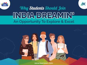 Read more about the article Why Students Should Join India Dreamin’ – An Opportunity to Explore and Excel