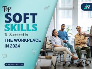 Read more about the article Top Soft Skills To Succeed In The Workplace In 2024