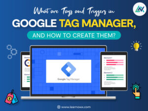 Read more about the article What are Tags and Triggers in Google Tag Manager, and How to Create Them?